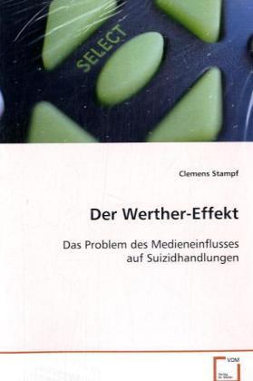 Cover: 9783639069600 | Der Werther-Effekt | Clemens Stampf | Taschenbuch | 2013