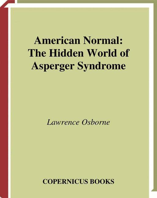 Cover: 9780387953076 | American Normal | The Hidden World of Asperger Syndrome | Osborne