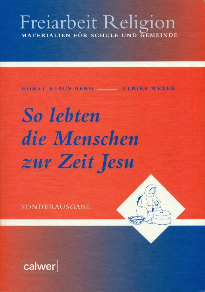 Cover: 9783766839466 | So lebten die Menschen zur Zeit Jesu | Horst Klaus Berg (u. a.) | Buch
