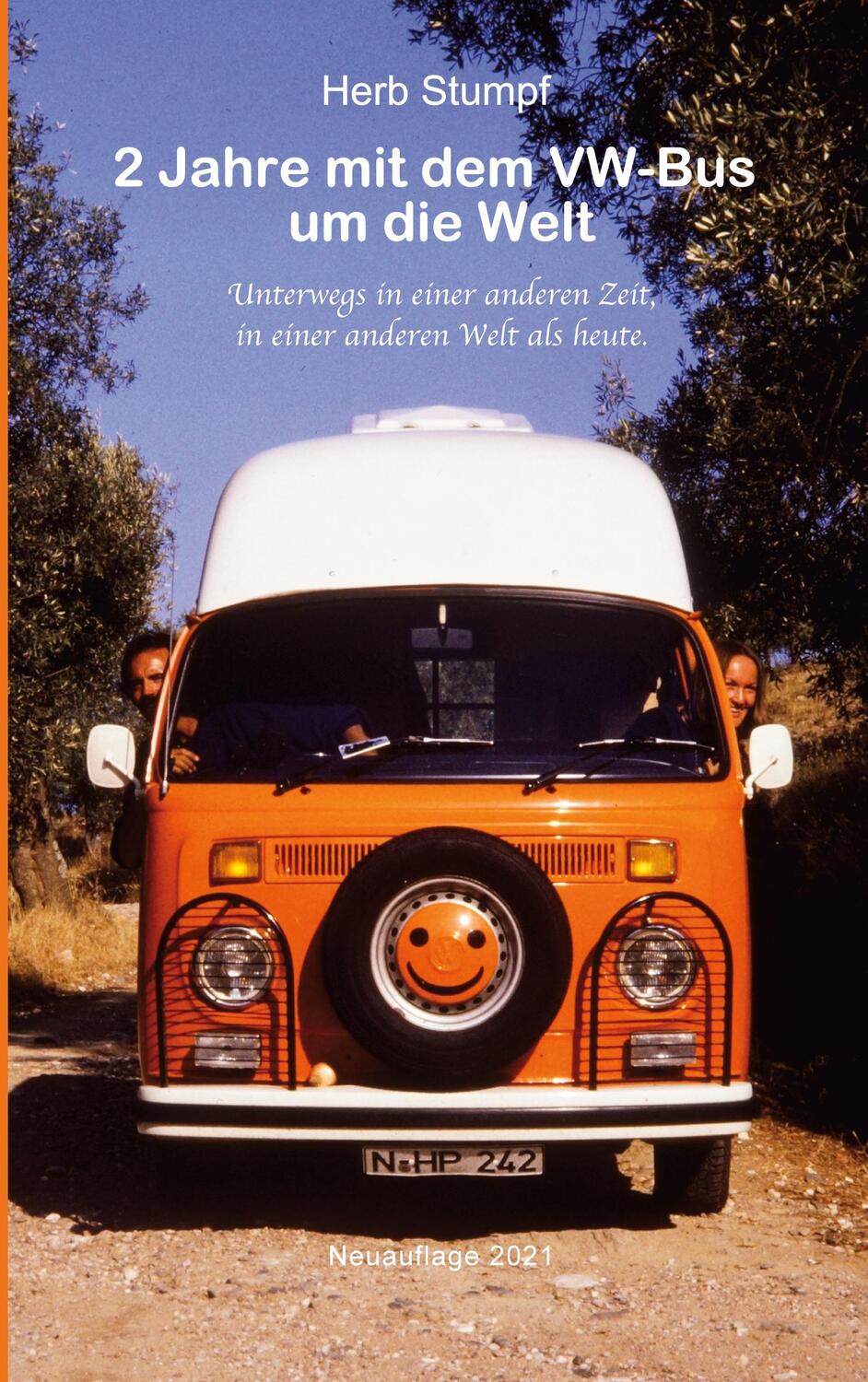 Cover: 9783754356012 | 2 Jahre mit dem VW-Bus um die Welt | Herb Stumpf | Taschenbuch