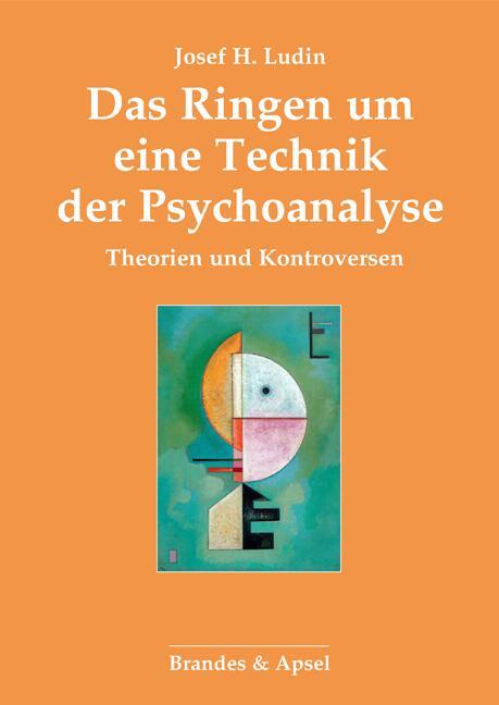 Cover: 9783955583507 | Das Ringen um eine Technik der Psychoanalyse | Josef H. Ludin | Buch
