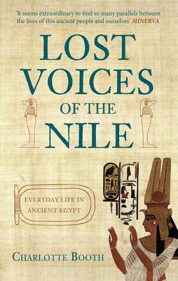 Cover: 9781445660271 | Lost Voices of the Nile | Everyday Life in Ancient Egypt | Booth