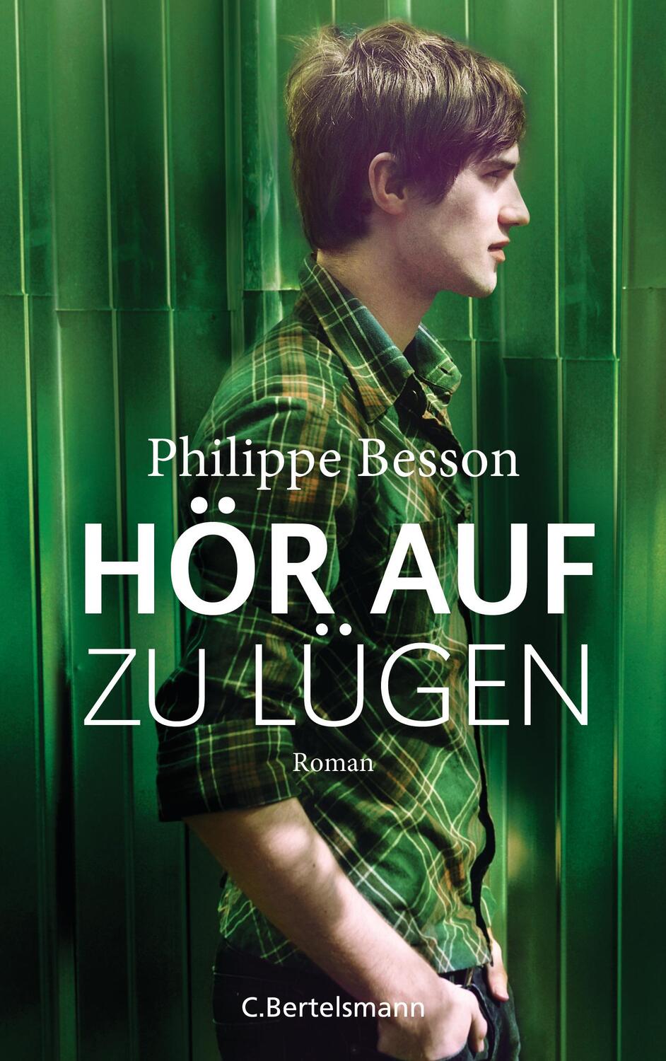 Cover: 9783570103418 | Hör auf zu lügen | Roman | Philippe Besson | Buch | Deutsch | 2018