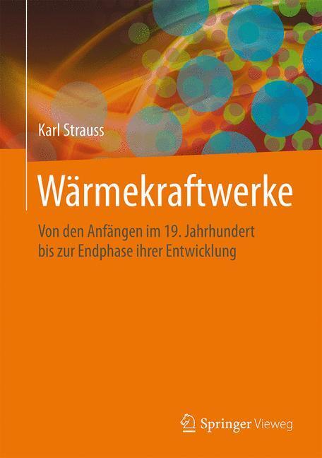 Cover: 9783662505366 | Wärmekraftwerke | Karl Strauss | Buch | HC runder Rücken kaschiert