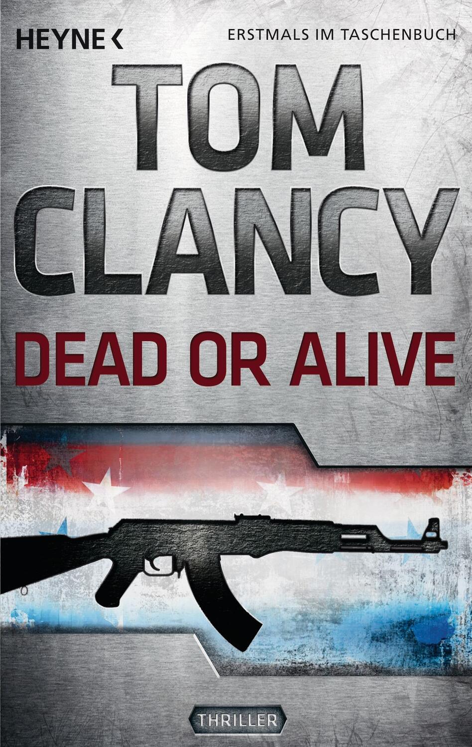 Cover: 9783453436435 | Dead or Alive | Ein Jack Ryan Roman | Tom Clancy | Taschenbuch | 2012