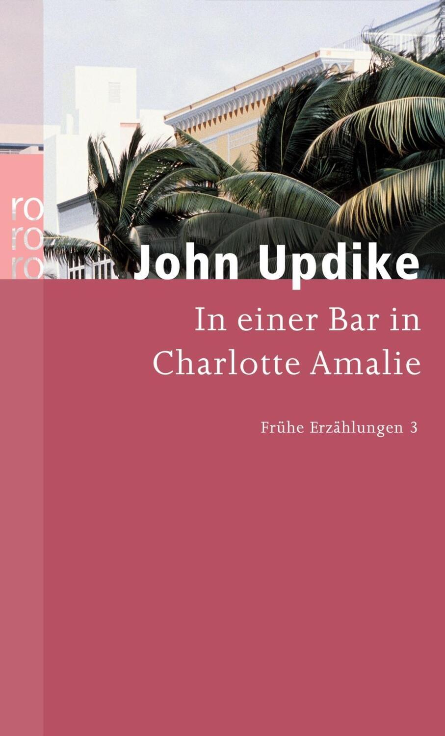 Cover: 9783499237744 | In einer Bar in Charlotte Amalie | John Updike | Taschenbuch | 256 S.