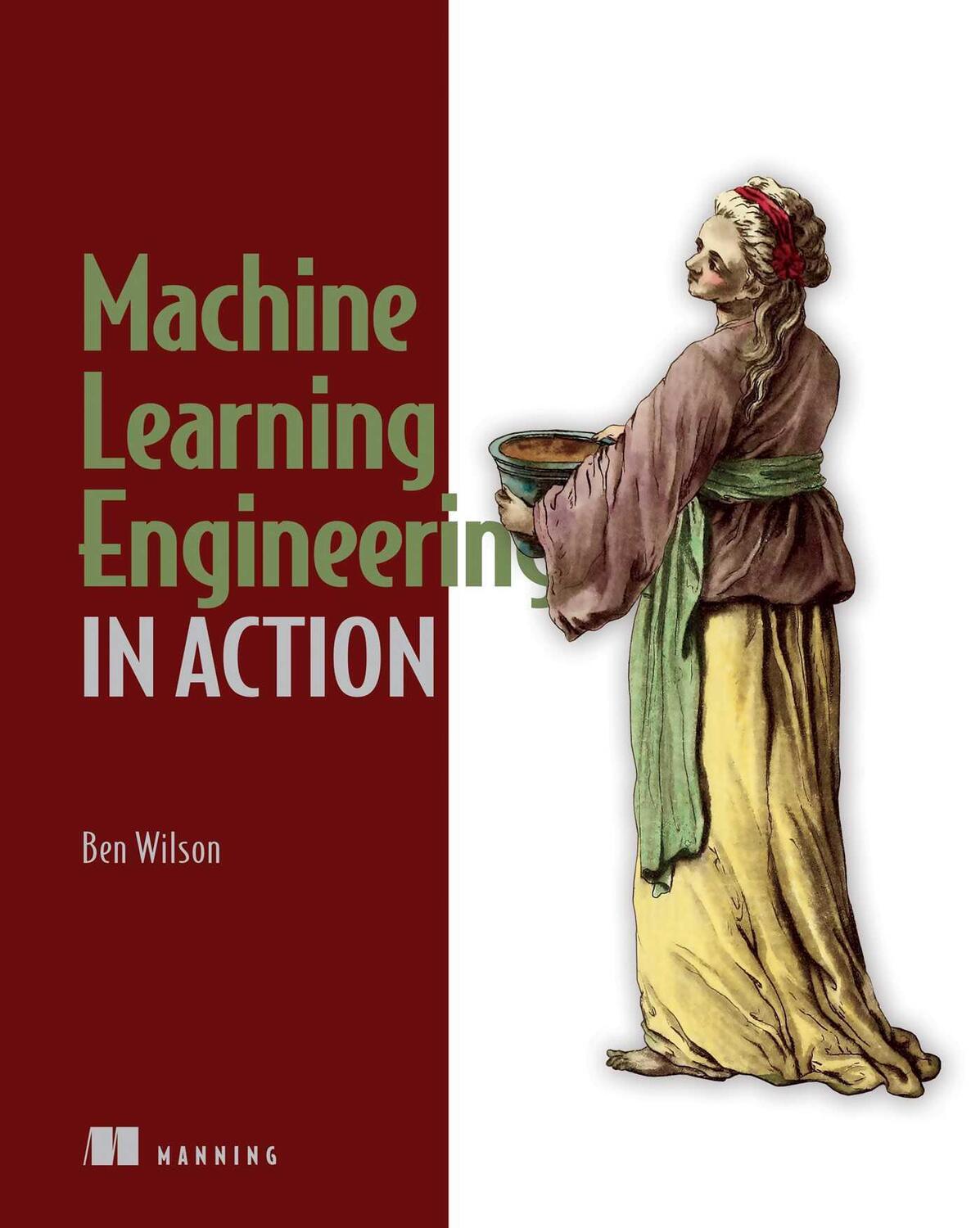 Cover: 9781617298714 | Machine Learning Engineering in Action | Ben Wilson | Taschenbuch