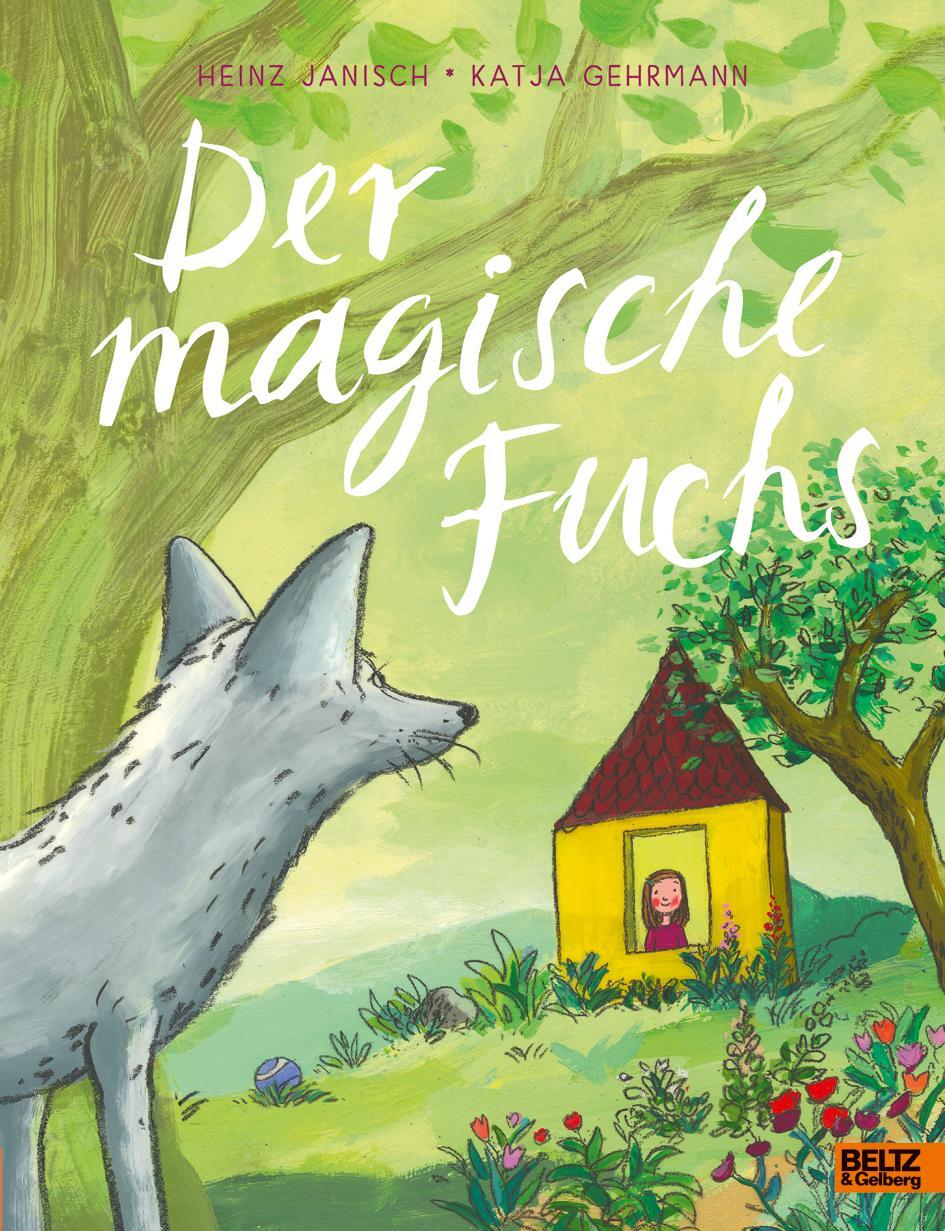 Cover: 9783407812193 | Der magische Fuchs | Vierfarbiges Bilderbuch | Heinz Janisch (u. a.)