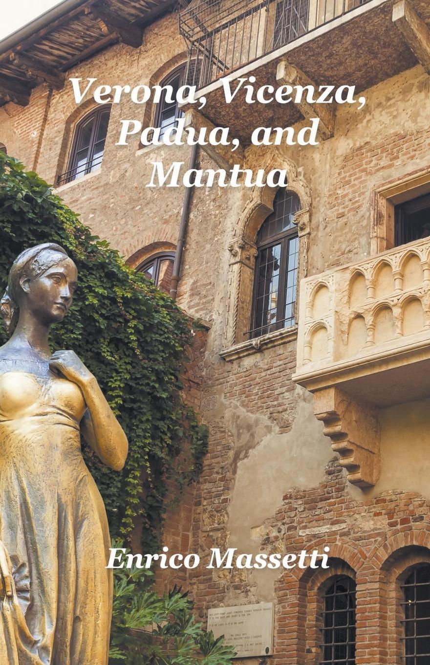Cover: 9798215496329 | Verona, Vicenza, Padua and Mantua | Enrico Massetti | Taschenbuch
