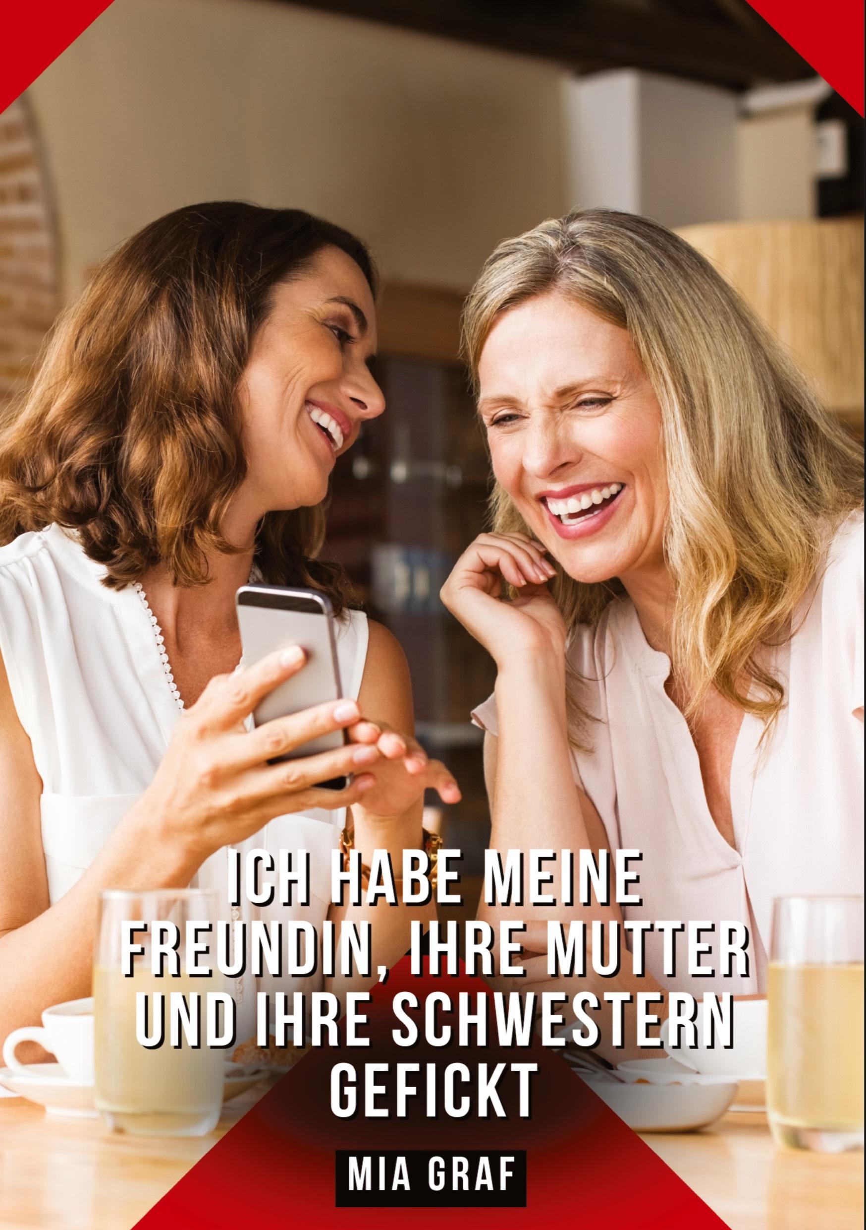 Cover: 9783384438300 | Ich habe meine Freundin, ihre Mutter und ihre Schwestern gefickt