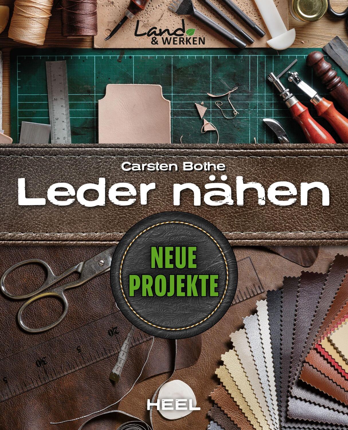 Cover: 9783966641241 | Leder nähen - Neue Projekte | Carsten Bothe | Taschenbuch | Deutsch