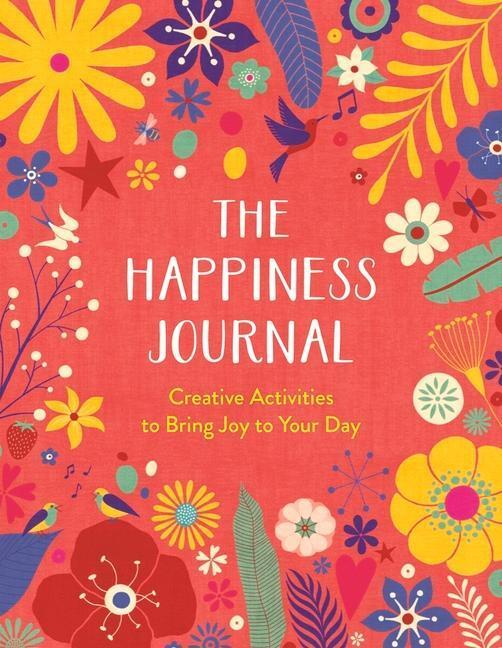 Cover: 9781789292688 | The Happiness Journal | Creative Activities to Bring Joy to Your Day