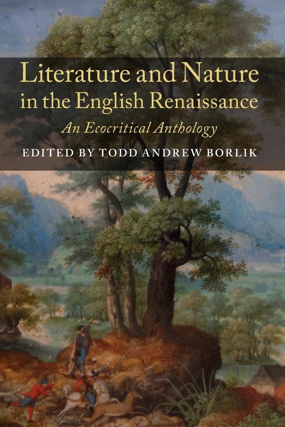 Cover: 9781316649534 | Literature and Nature in the English Renaissance | Todd Andrew Borlik