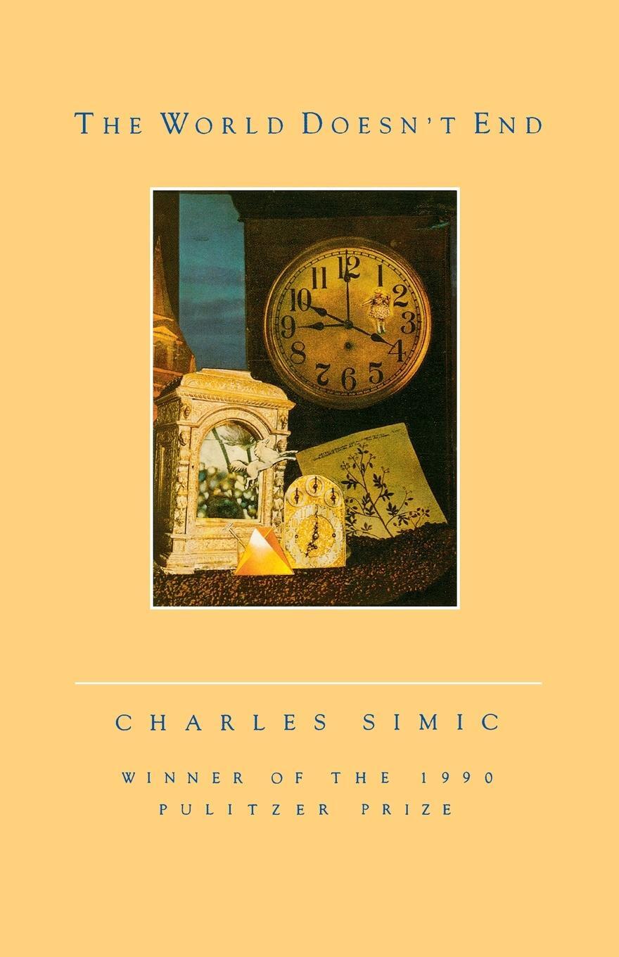 Cover: 9780156983501 | The World Doesn't End | Charles Simic | Taschenbuch | Paperback | 1989
