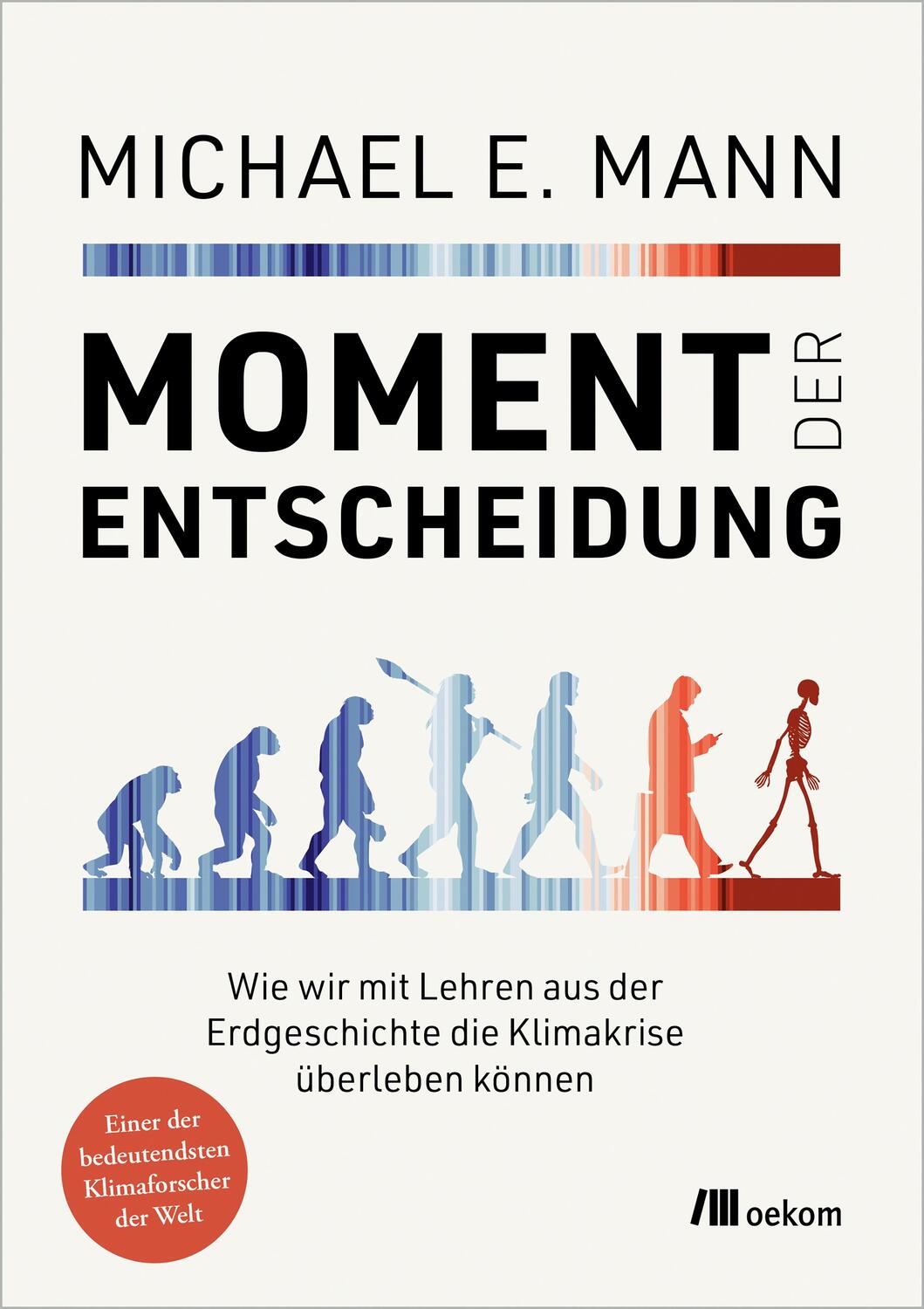 Cover: 9783987260698 | Moment der Entscheidung | Michael E. Mann | Buch | 384 S. | Deutsch