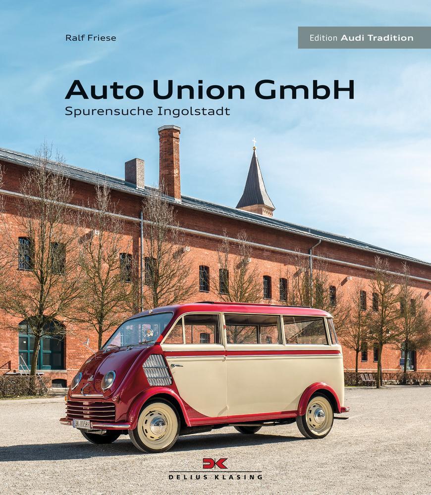Cover: 9783667117120 | Auto Union GmbH | Spurensuche Ingolstadt | Buch | Deutsch | 2019