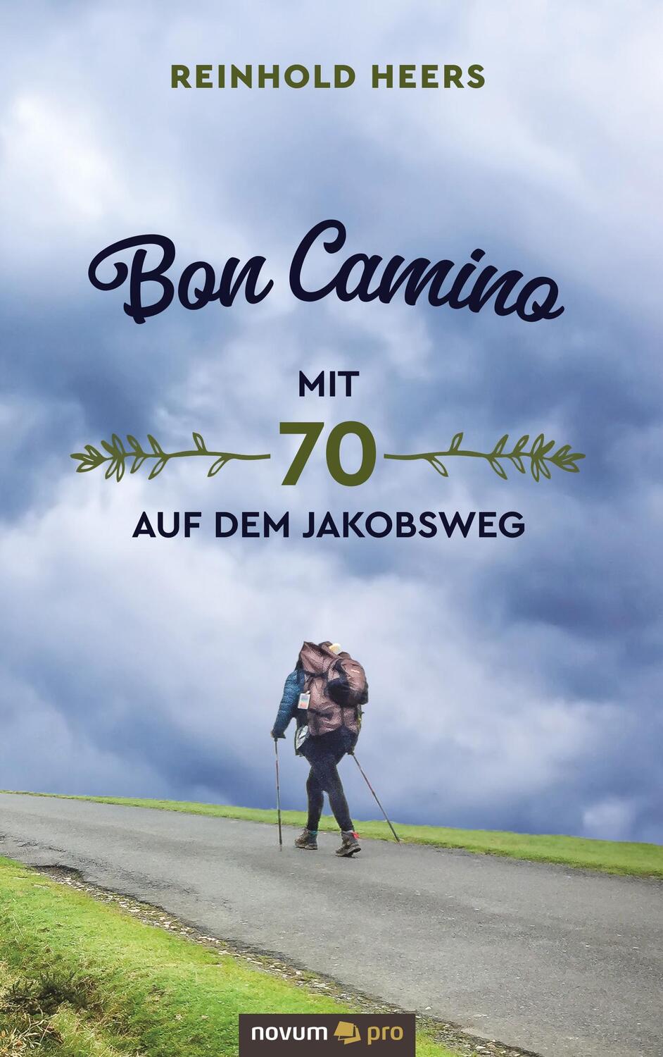 Cover: 9783990648537 | Bon Camino - Mit 70 auf dem Jakobsweg | Reinhold Heers | Taschenbuch