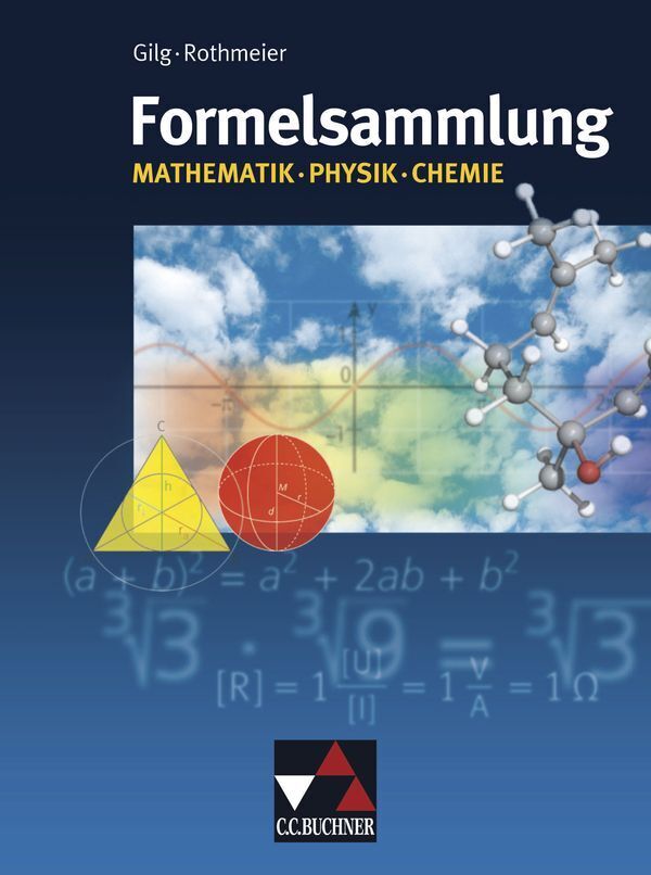 Cover: 9783766160027 | Formelsammlung Mathe - Physik - Chemie | Gilg | Taschenbuch | 113 S.