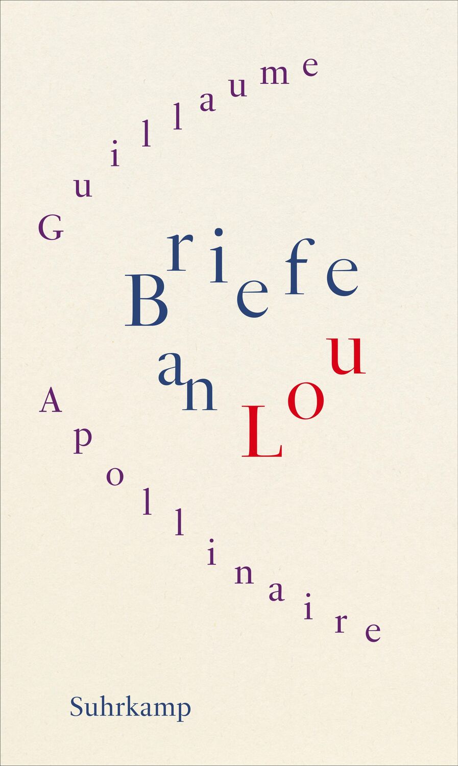 Cover: 9783518431740 | Briefe an Lou | Guillaume Apollinaire | Buch | 520 S. | Deutsch | 2024