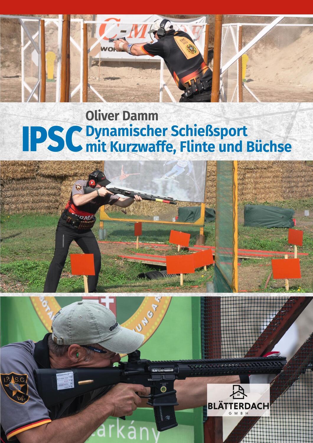 Cover: 9783946429579 | IPSC | Dynamischer Schießsport mit Kurzwaffe, Flinte und Büchse | Damm