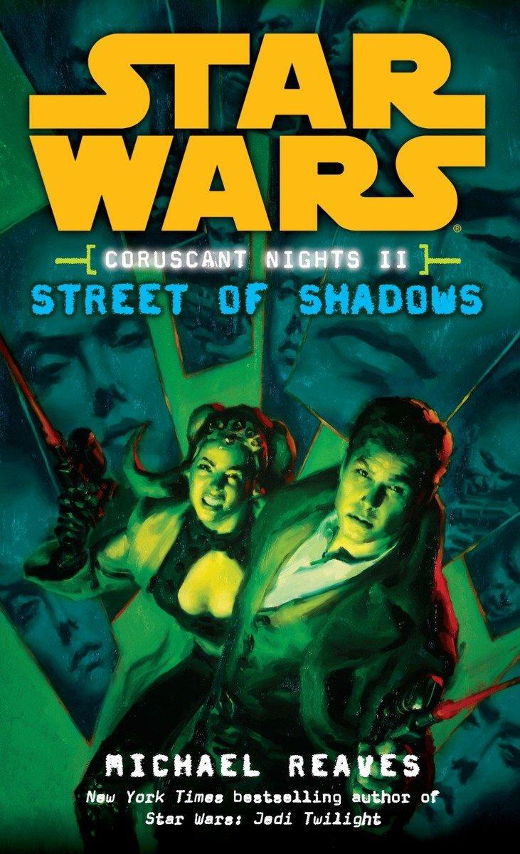 Cover: 9780345477545 | Street of Shadows: Star Wars Legends (Coruscant Nights, Book II)