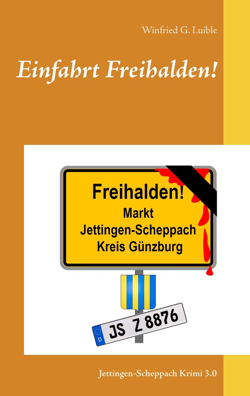 Cover: 9783752880816 | Einfahrt Freihalden! | Jettingen-Scheppach Krimi 3.0 | Luible | Buch