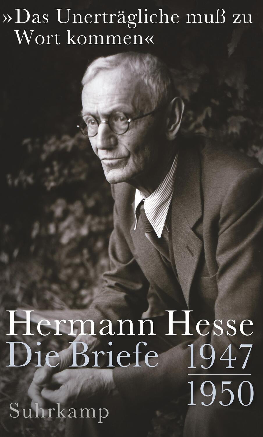 Cover: 9783518430019 | »Das Unerträgliche muß zu Wort kommen« | Die Briefe 1947-1950 | Hesse