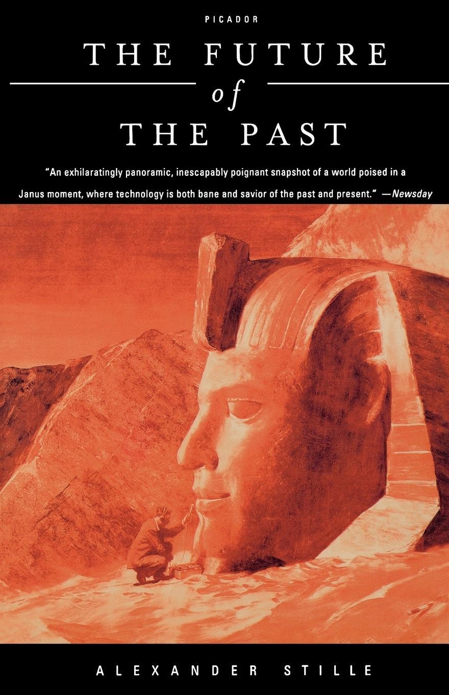 Cover: 9780312420949 | The Future of the Past | Alexander Stille | Taschenbuch | Paperback