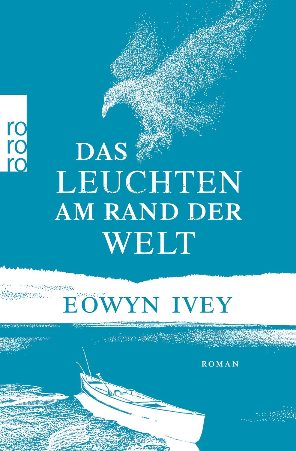 Cover: 9783499290541 | Das Leuchten am Rand der Welt | Eowyn Ivey | Taschenbuch | Deutsch
