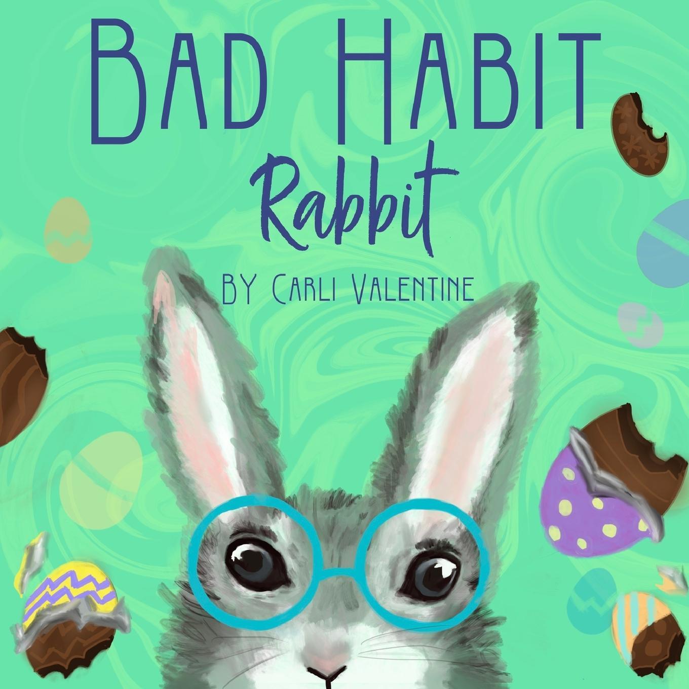 Cover: 9781957505053 | Bad Habit Rabbit | Carli Valentine | Taschenbuch | Paperback | 2022