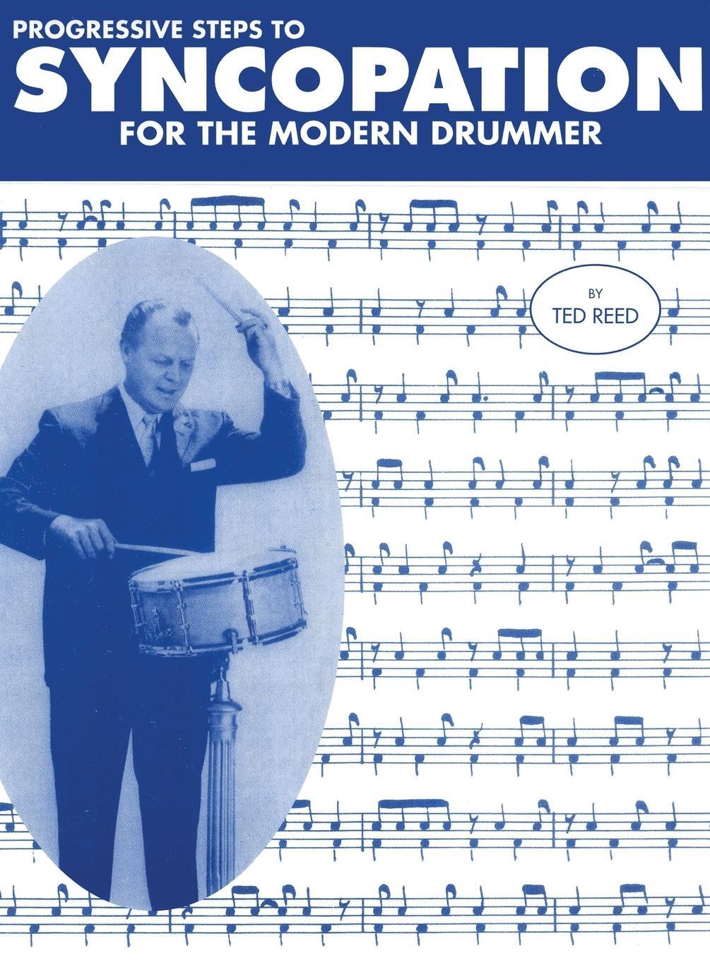 Cover: 9781607968849 | Progressive Steps to Syncopation for the Modern Drummer | Ted Reed