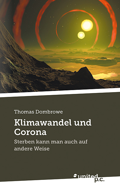 Cover: 9783710349492 | Klimawandel und Corona | Sterben kann man auch auf andere Weise | Buch