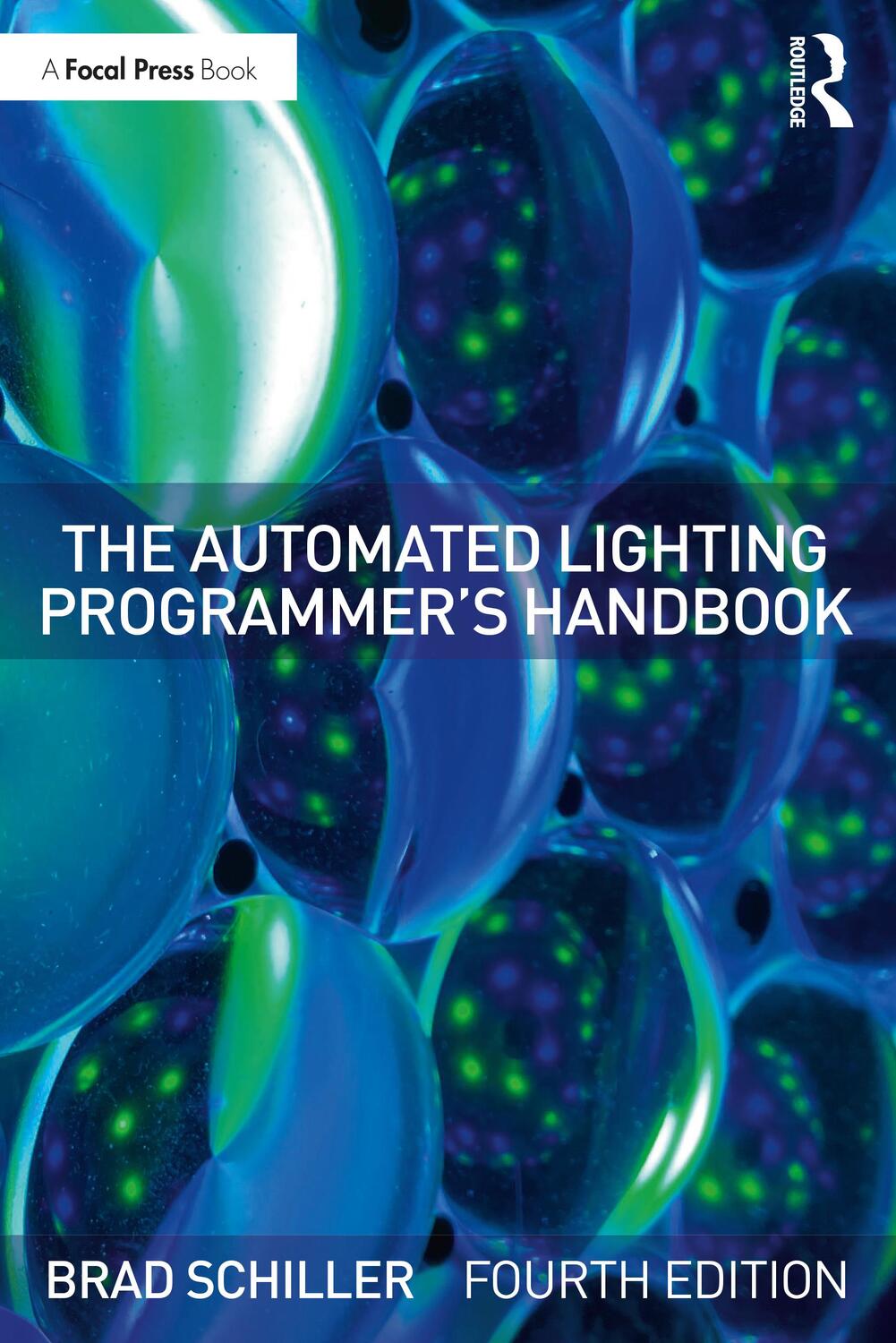 Cover: 9780367653255 | The Automated Lighting Programmer's Handbook | Brad Schiller | Buch