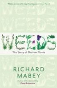 Cover: 9781846680816 | Weeds | The Story of Outlaw Plants | Richard Mabey | Taschenbuch