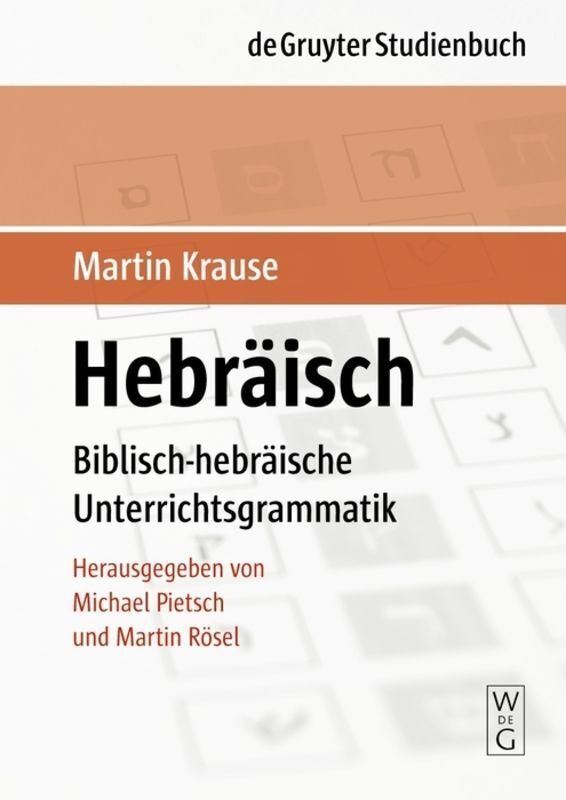Cover: 9783110190281 | Hebräisch | Biblisch-hebräische Unterrichtsgrammatik | Martin Krause
