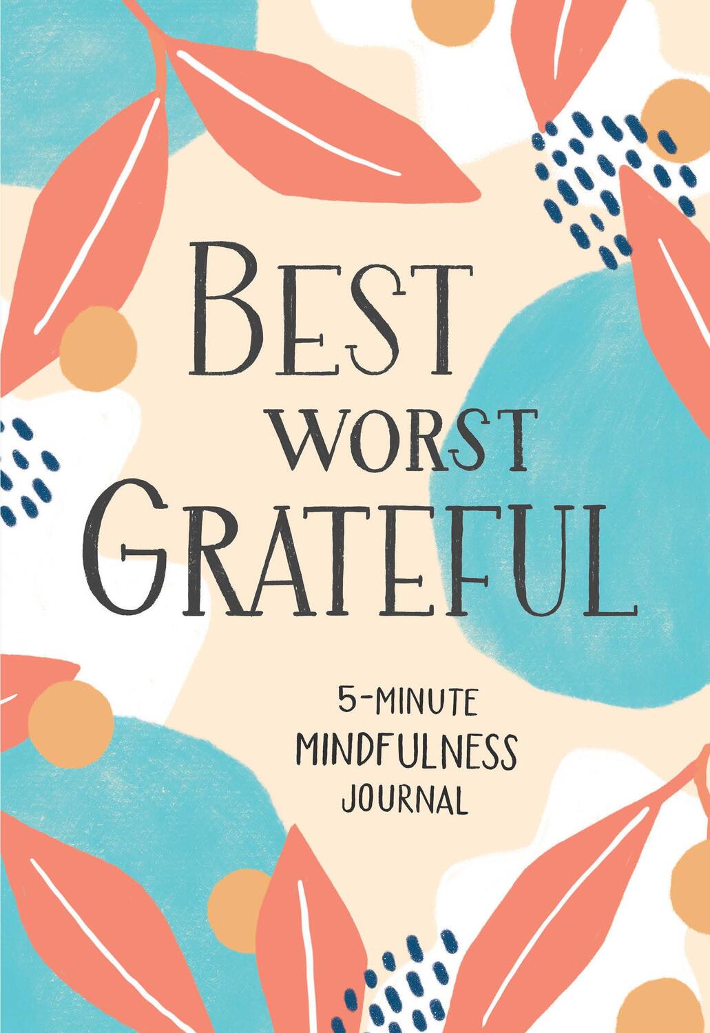 Cover: 9781632173461 | Best Worst Grateful | Spruce Books | Stück | Englisch | 2020