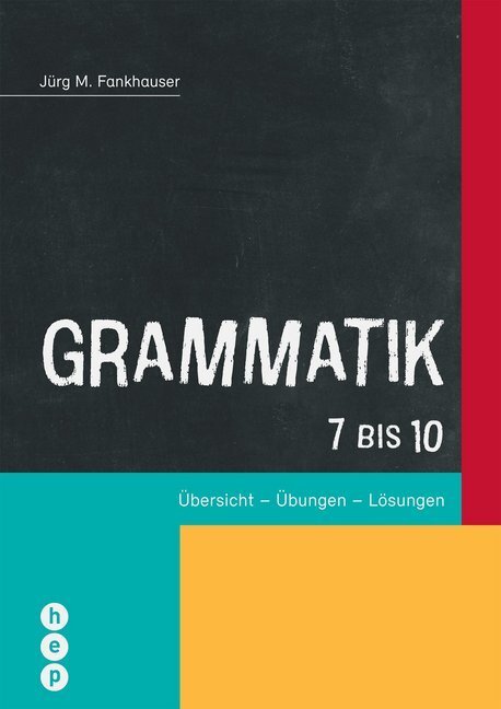 Cover: 9783035517590 | Grammatik 7 bis 10 | Übersicht - Übungen - Lösungen | Fankhauser