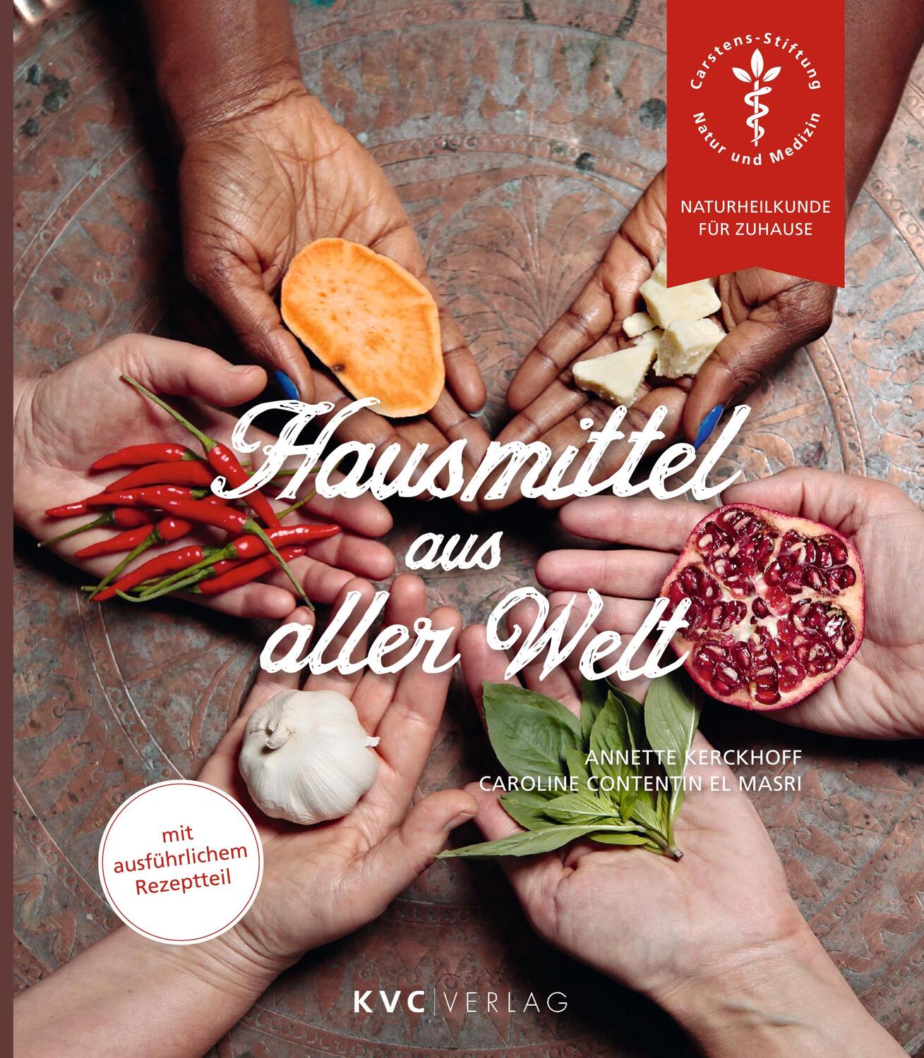 Cover: 9783965620100 | Hausmittel aus aller Welt | Annette Kerckhoff (u. a.) | Taschenbuch