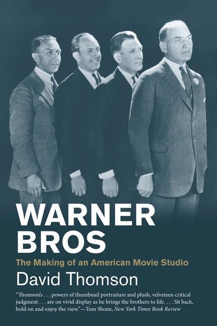 Cover: 9780300244557 | Warner Bros: The Making of an American Movie Studio | David Thomson