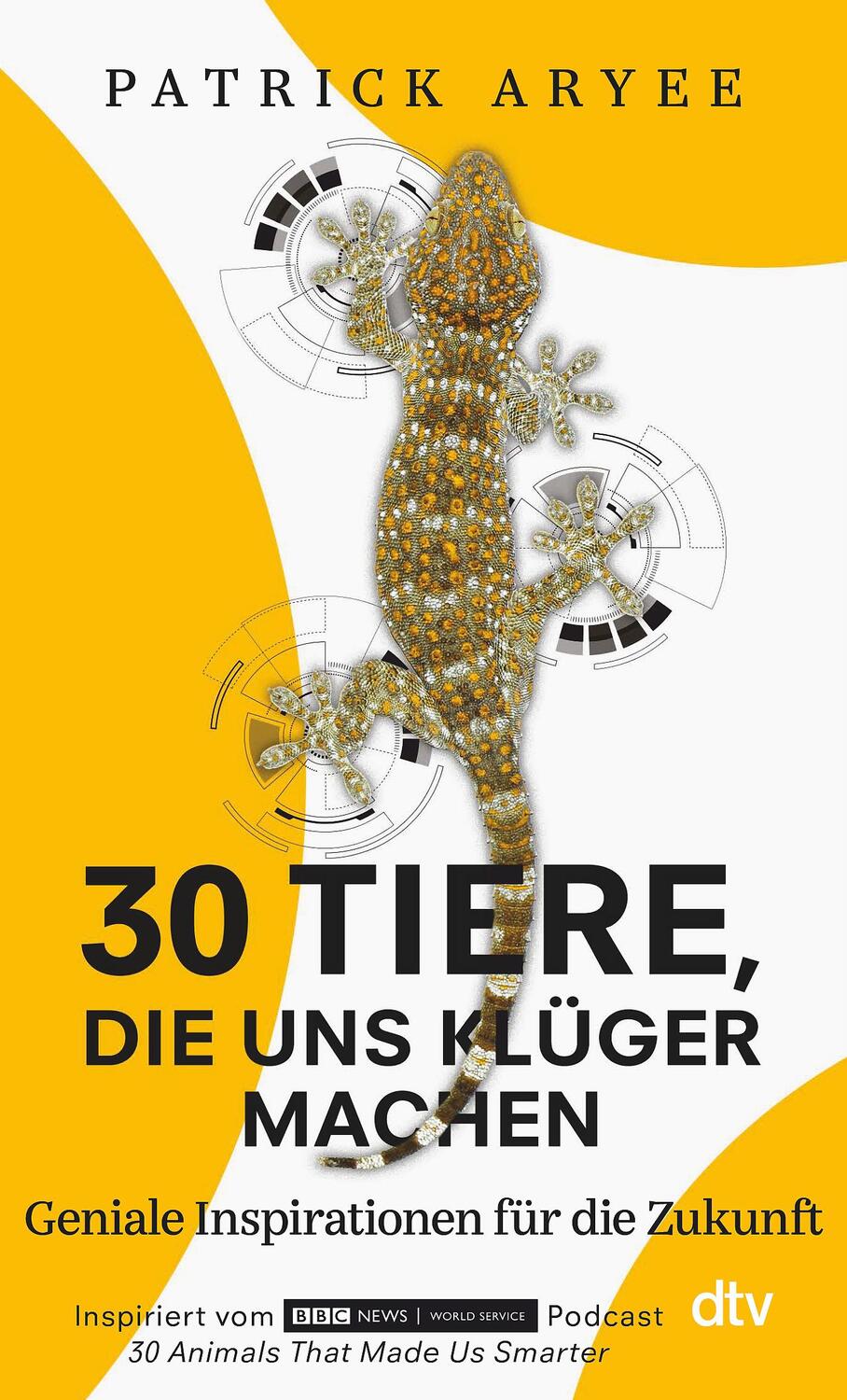 Cover: 9783423351980 | 30 Tiere, die uns klüger machen | Patrick Aryee | Taschenbuch | 352 S.