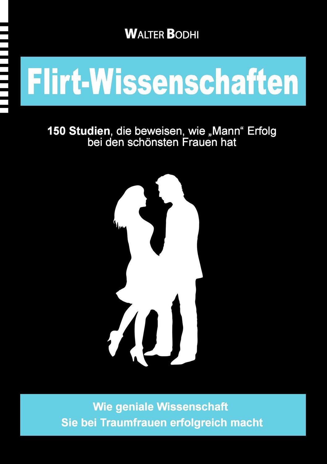 Cover: 9783732256075 | Flirt-Wissenschaften | Walter Bodhi | Taschenbuch | Paperback