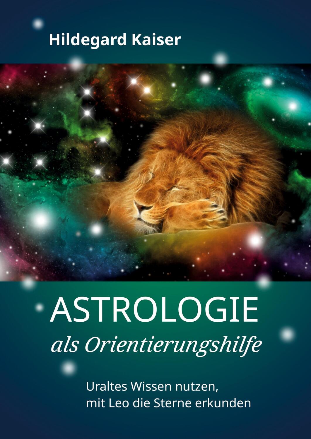 Cover: 9783347309067 | Astrologie als Orientierungshilfe | Hildegard Kaiser | Buch | 248 S.