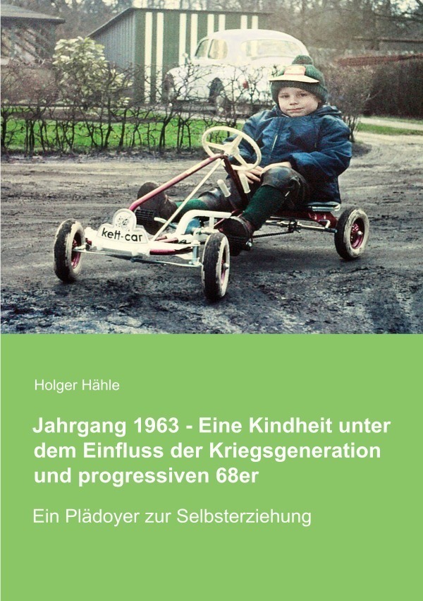 Cover: 9783844295641 | Jahrgang 1963 - Eine Kindheit unter dem Einfluss der...