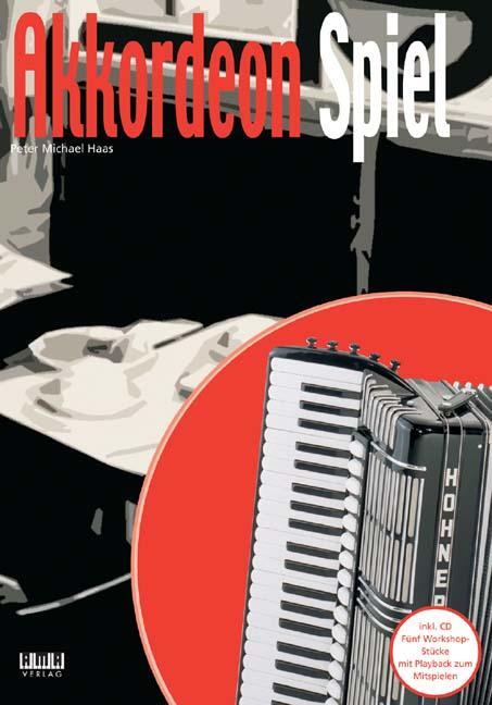 Cover: 4018262103021 | Akkordeon Spiel | Peter Michael Haas | Taschenbuch | Deutsch | 2003