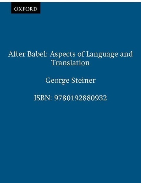 Cover: 9780192880932 | After Babel | Aspects of Language and Translation | George Steiner