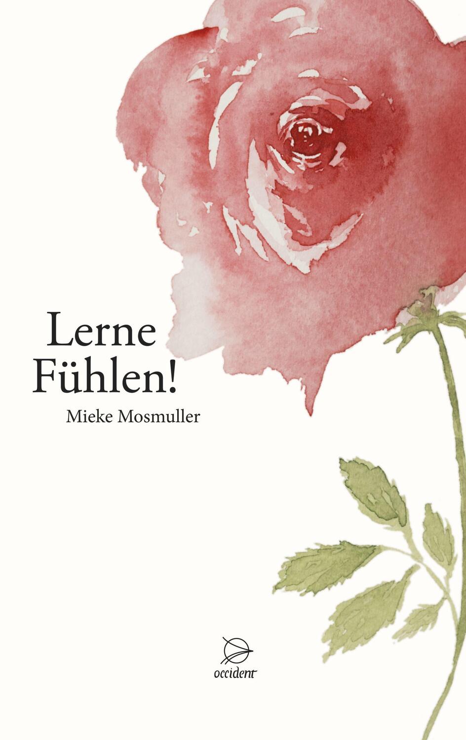 Cover: 9783946699194 | Lerne Fühlen! | Mieke Mosmuller | Taschenbuch | Deutsch | 2022