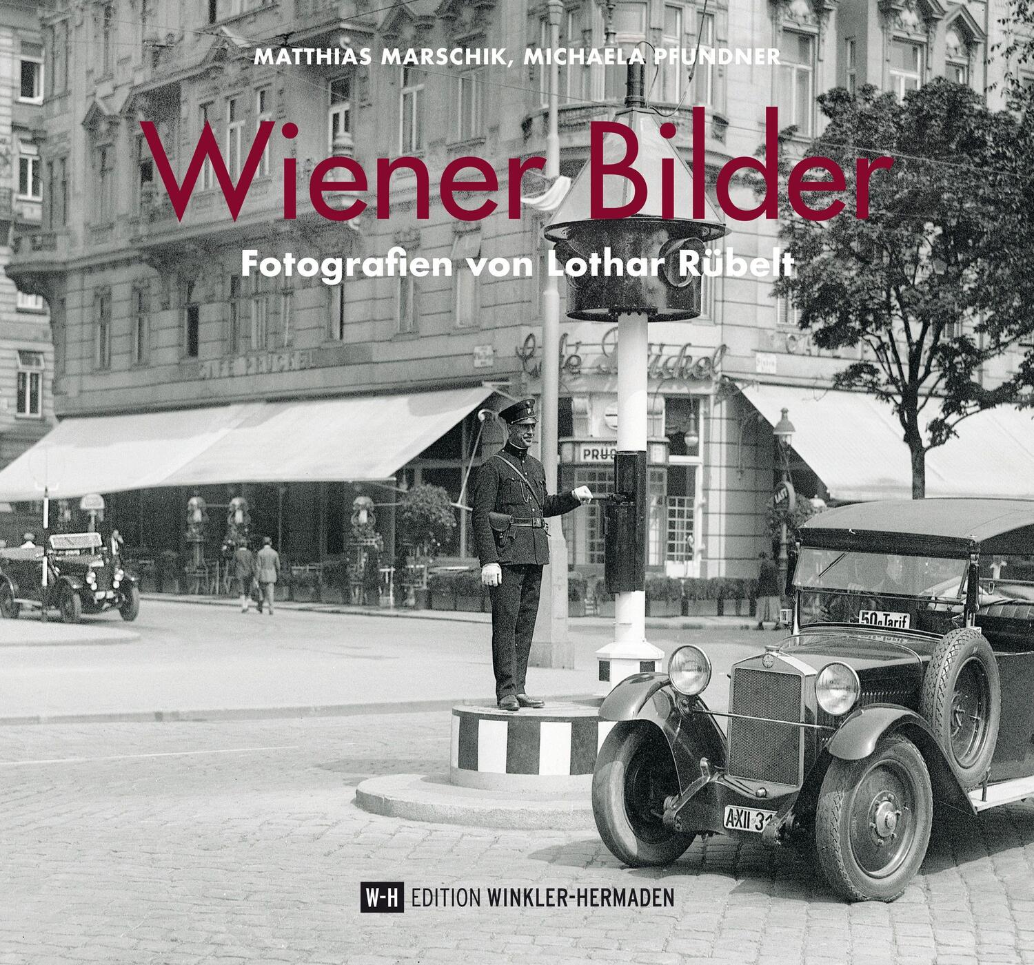 Cover: 9783951980409 | Wiener Bilder | Fotografien von Lothar Rübelt | Marschik (u. a.)
