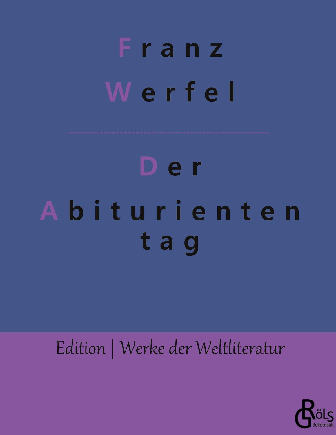 Cover: 9783966372237 | Der Abituriententag | Franz Werfel | Buch | 140 S. | Deutsch | 2019