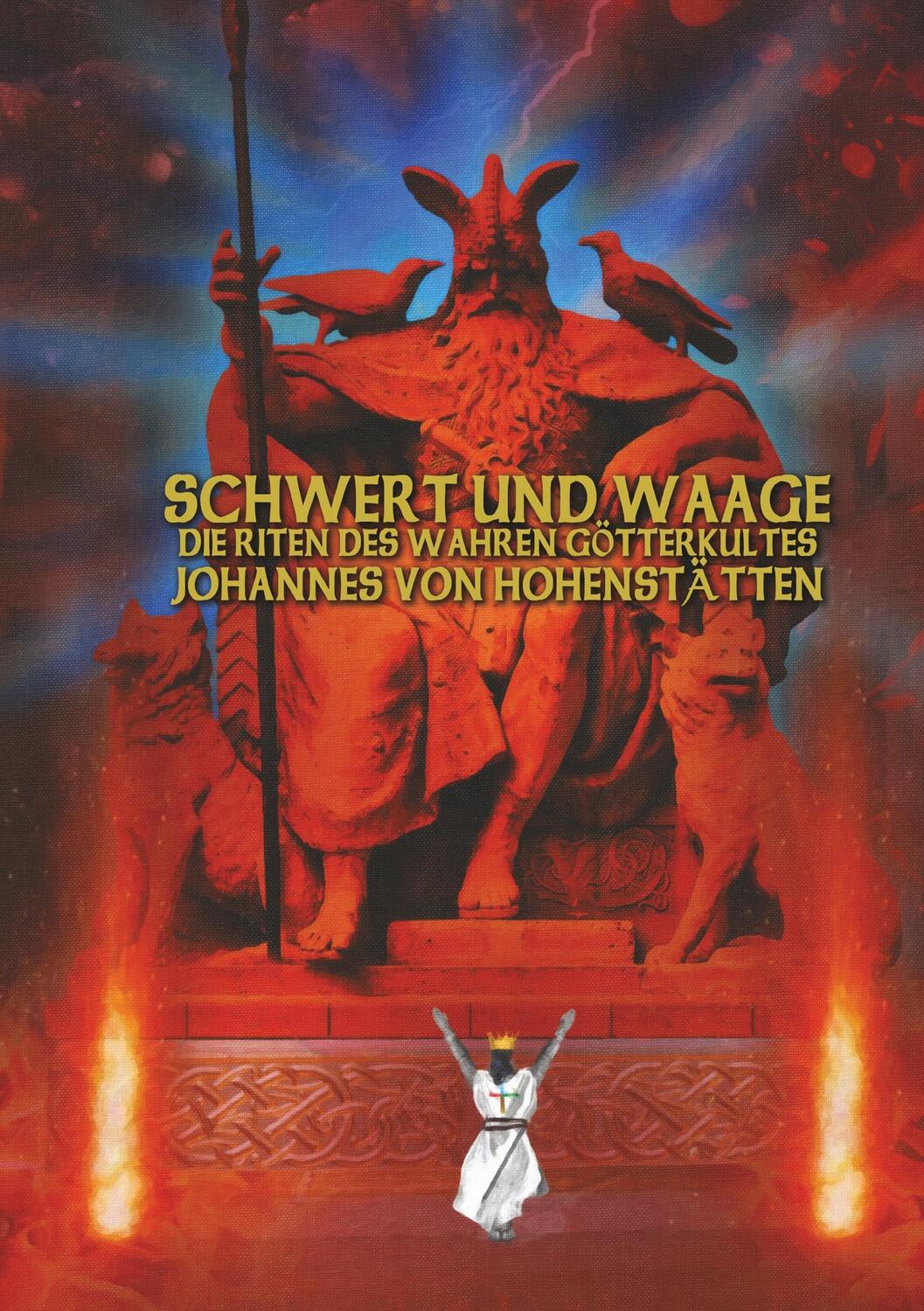 Cover: 9783744838429 | Schwert und Waage - Die Riten des wahren Götterkultes | Hohenstätten