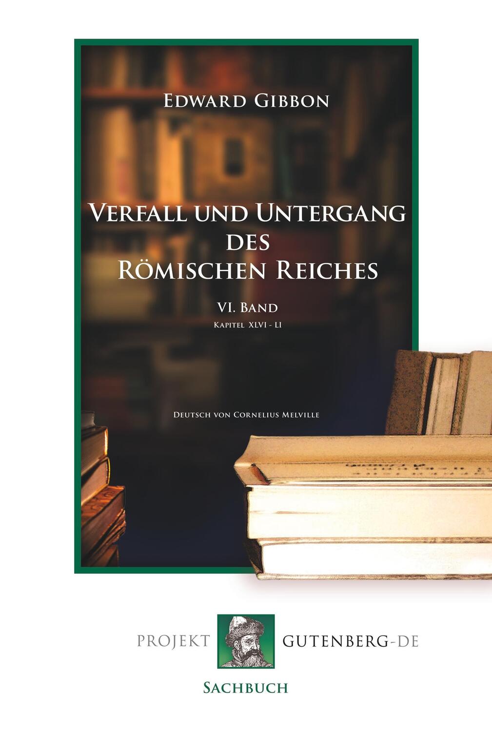 Cover: 9783865116505 | Verfall und Untergang des Römischen Reiches. VI. Band | Edward Gibbon